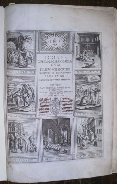 Edizioni del '500 - Illustrati Roscius Juliusicones Operum Misericordiae. Pars Prior (-et Posteri...