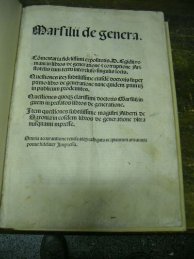 Edizioni del '500 - Filosofia Marsiliusmarsilii De Genera. Commentaria Fidelissimi Expositoris. D...