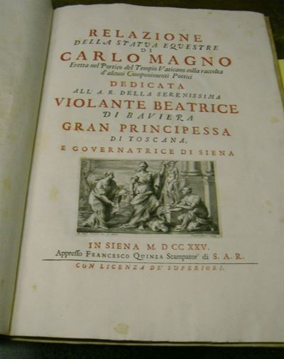 Edizioni del '700 - Illustrati Quinza Francescorelazione della Statua Equestre di Carlo Magno. Er...