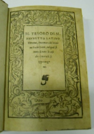 Edizioni del '500 - Letteratura Latini Brunettoil Tesoro di M. Brunetto Latino Firentino, Precett...