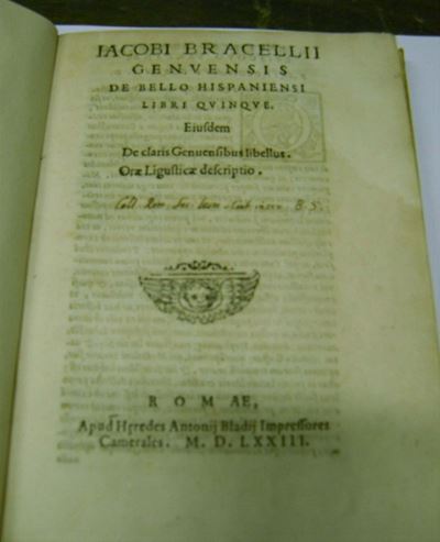 Edizioni del '500 - Storia Bracelli Giacomoiacobi Bracelli Genuensis De Bello Hispaniensi Libri Q...