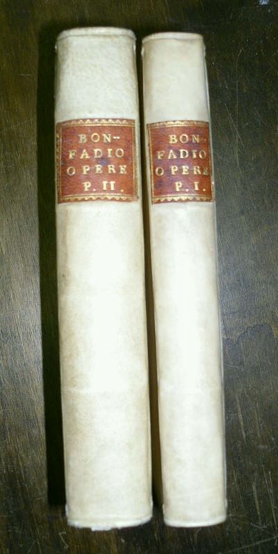 Edizioni del '700 - Liguria Bonfadio Giacomoopere Volgari e Latine di Jacopo Bonfadio. Parte Prim...