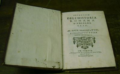 Edizioni del '600 - Storia Ceba Ansaldoprincipio Dell'historia Romana D'ansaldo Cebà. al Duce, Go...