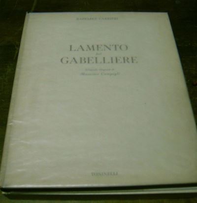 Edizioni del '900 - Libri D'artista Campigli Massimo, Carrieri Raffaeleil Lamento del Gabelliere,...