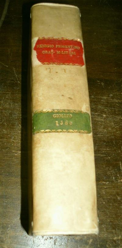 Edizioni del '500 - Arte Militare Nannini Remigio (detto Fiorentino)orationi Militari. Raccolte p...