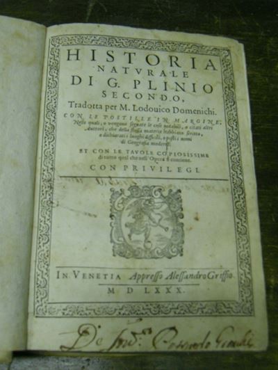 Edizioni del '500 - Autori Latini - Storia Naturale Plinio Secundus Gaiushistoria Naturale di G. ...