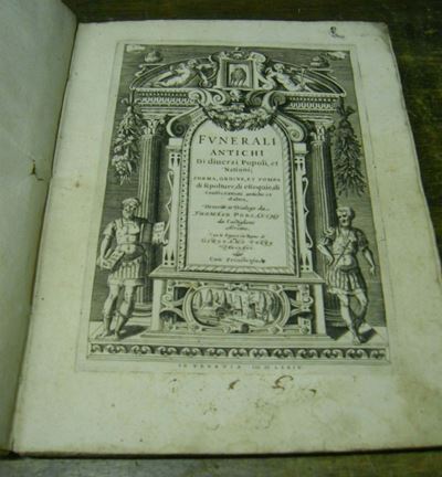 Edizioni del '500 - Illustrati Porcacchi Tommasofunerali Antichi di Diversi Popoli, Et Nationi; F...