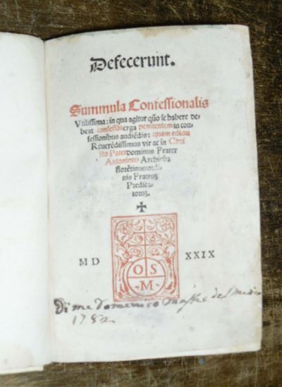 Edizioni del '500 - Autori Latini Cristiani Antonio (santo)summula Confessionalis Vtilissima: in ...
