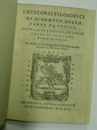 Edizioni del '500 - Filosofia della Barba Pompeoi Discorsi Filosofici di M. Pompeo della Barba da...