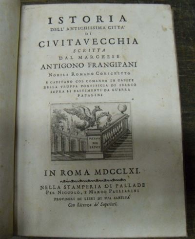 Edizioni del '700 - Storia Locale - Civitavecchia Frangipani Antigonoistoria della Antichissima C...