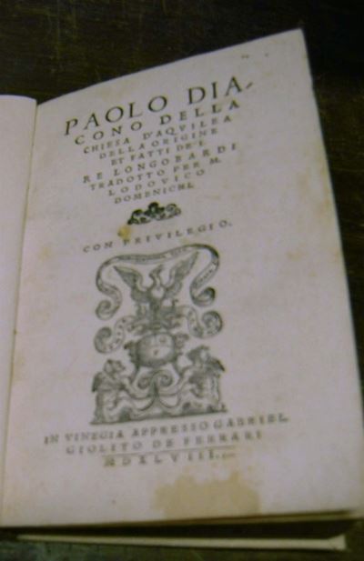 Edizioni del '500 - Storia Paolus Diaconusdella Chiesa D'aquileia della Origine Et Fatti De i Re ...