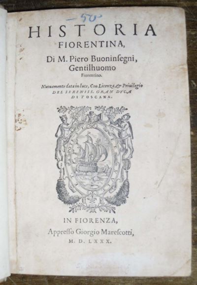 Edizioni del '500 - Firenze Buoninsegni Domenicohistoria Fiorentina, di M. Piero Buoninsegni, Gen...