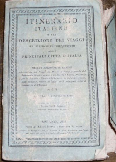 Edizioni del '800 - Cartografia Vallardi Giuseppevallardi, Itinerario D’italia, Milano, 1818.