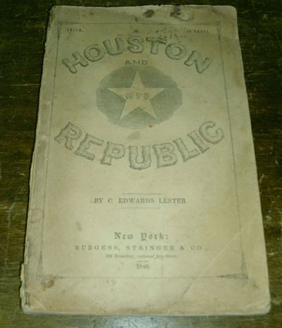 Edizioni del '800 - Storia Americana Lester Charles Edwardshouston And His Republic, New York, 18...