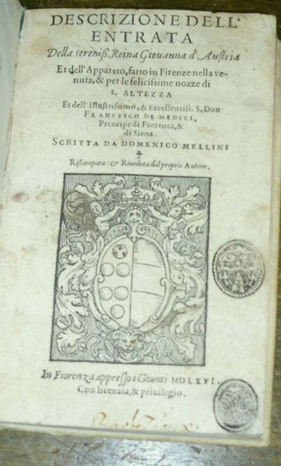 Edizioni del '500 - Firenze Mellini Domenicodescrizione Dell'entrata della Sereniss. Reina Giovan...