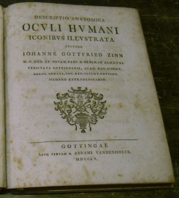 Edizioni del '700 - medicina oculistica ZINN Johan Gottfried Descriptio anatomica oculi humani iconibus illustrata. Gottingae, apud viduam b. Abrami Vandenhoeck, 1755.