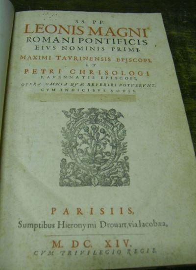 Edizioni del '600 - Varia Letteratura Leo (papa)ss.pp. Leonis Magni ... Et Petri Chrysologi ... O...
