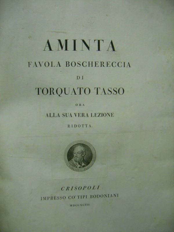Edizioni del '700 - bodoniane TASSO Torquato Aminta. Favola boschereccia ora alla sua vera lezione ridotta. Crisopoli, co' tipi Bodoniani, 1793.
