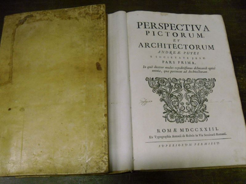 Edizioni POZZO Andrea Perspectiva pictorum, et architectorum. Pars Prima / Secunda. Roma, Giovanni Zempel, 1741 (P. I), e Gio. Generoso Salomoni, 1758 (P. II)  - Auction Old and Rare Books - Cambi Casa d'Aste