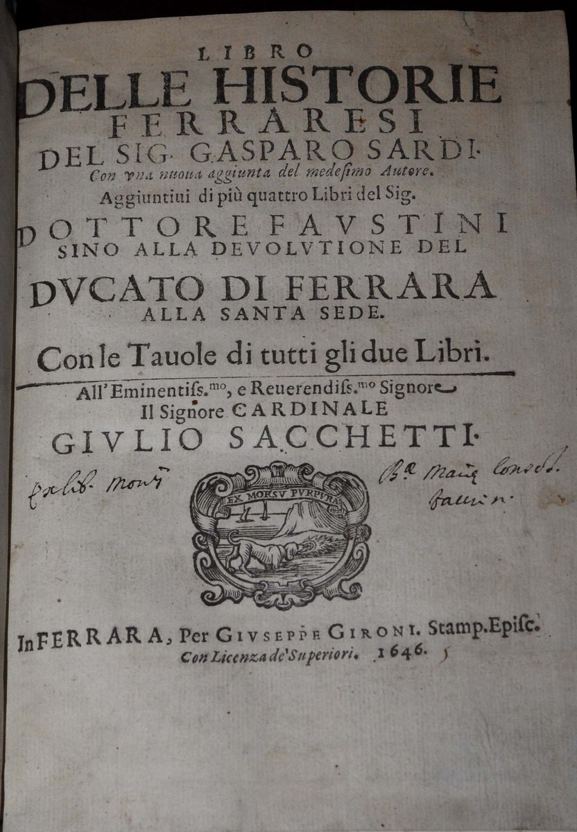 Edizioni del '600 - Ferrara Sardi Gasparolibro delle Historie Ferraresi. in Ferrara, per Giuseppe...