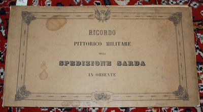 (casa Savoia - Album Figurato)ricordo Pittorico Militare della Spedizione Sarda in Oriente negli ...