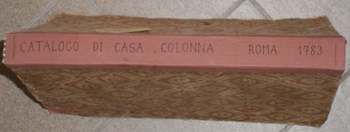 Cataloghicatalogo dei Quadri, e Pitture Esistenti nel Palazzo Dell’eccellentissima Casa Colonna i...
