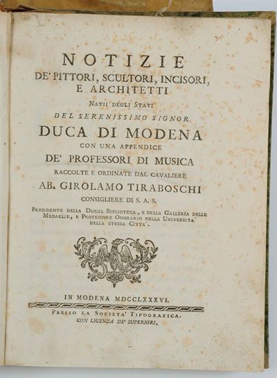 Tiraboschi Girolamonotizie De’pittori, Scultori, Incisori e Architetti Natii negli Stati del Sere...