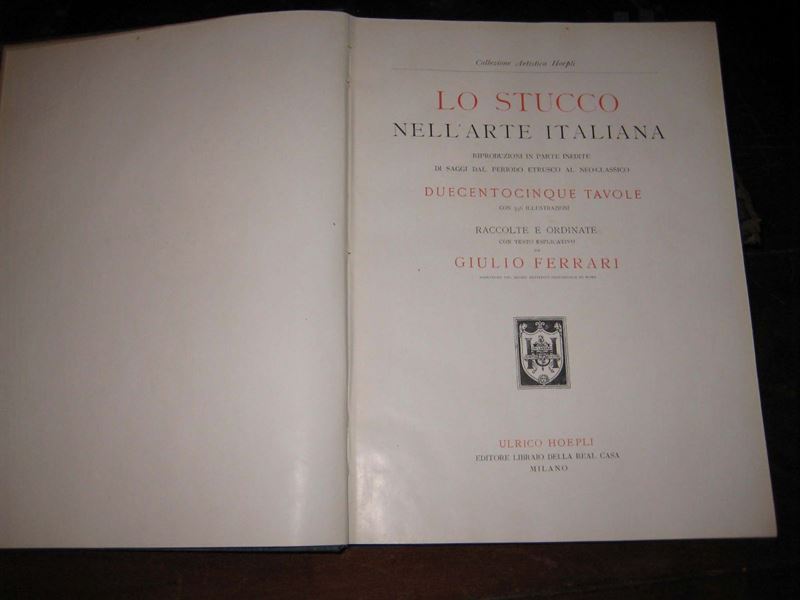Ferrari, Giulio Lo stucco nell'arte italiana  - Auction The Collestions of a Fine Bolognese Art Connoisseur - Cambi Casa d'Aste