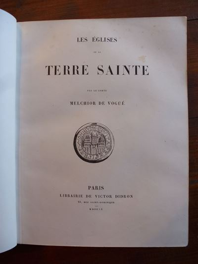 Melchior De Voguéles Eglises De Terre Sainte..
