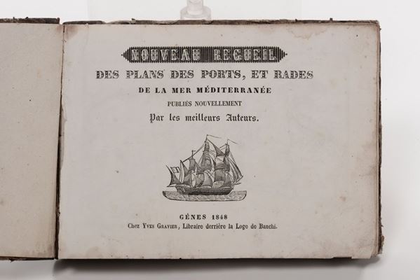 Porti e rade del Mediterraneo Nouveau recueil des plans des port,et rades de la mer Méditerranée publiés nouvellement par les meilleurs Auteurs..