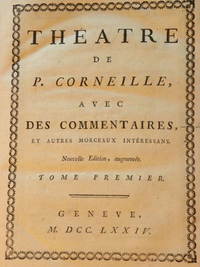 Pierre Corneilletheatre..avec Des Commentaires Et Autres Morceaux Intéressans..nouvelle Edition, ...