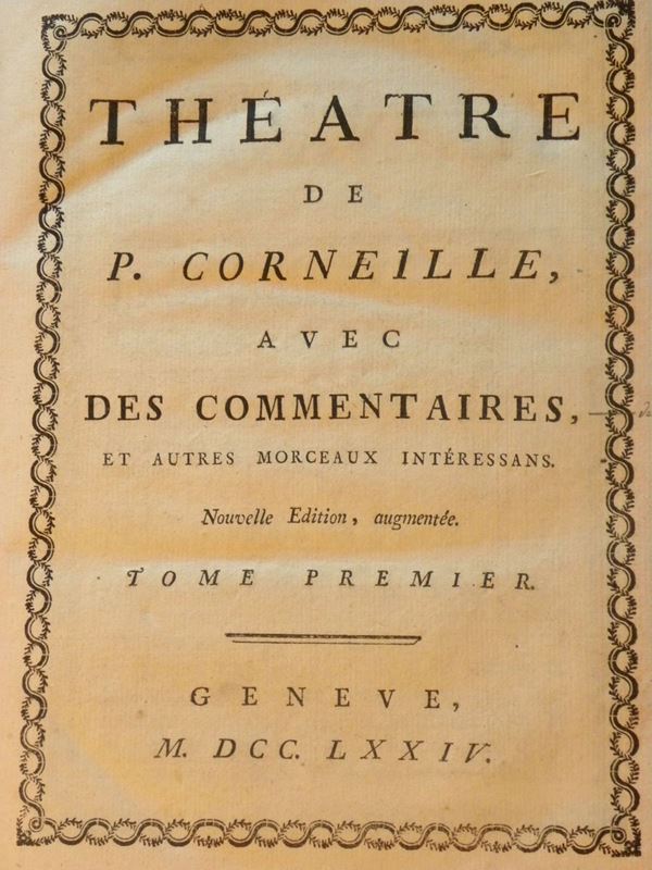 Pierre Corneille Theatre..avec des commentaires et autres morceaux intéressans..Nouvelle Edition, augmentée..
