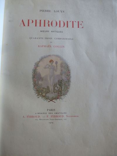 Pierre Louysaphrodite Moeurs Antiques. Quarante-trois Compositions De Raphael Collin