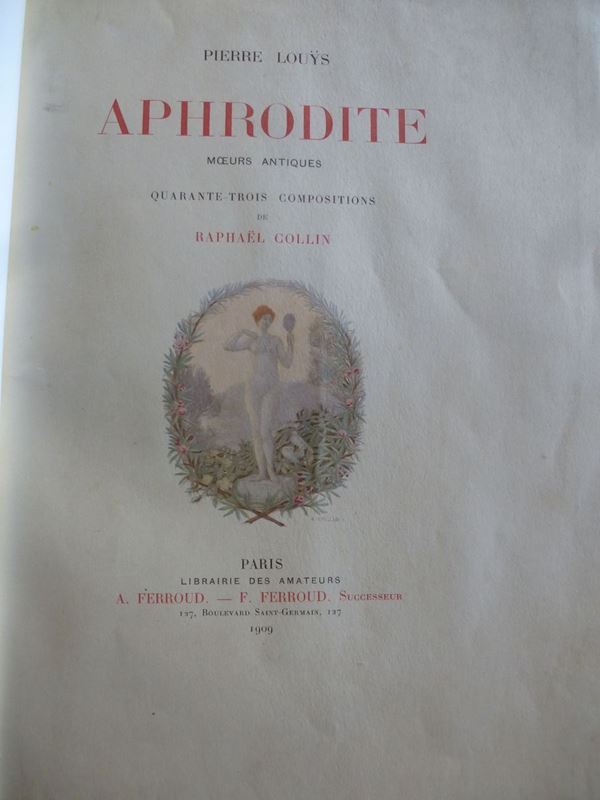 Pierre Louys Aphrodite moeurs antiques. Quarante-trois compositions de Raphael Collin