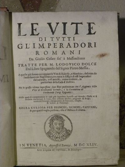 Lodovico Dolce - Pietro Messiale Vite di Tutti gli Imperatori Romani..