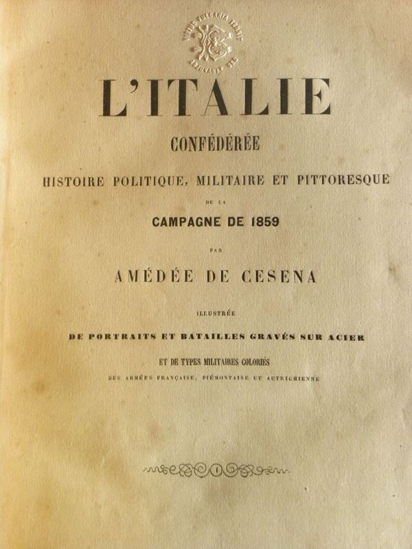 Amèdée Gayet De Cesena L'Italie confédérée histoire politique,militaire et pittoresque de la campagne de 1859..