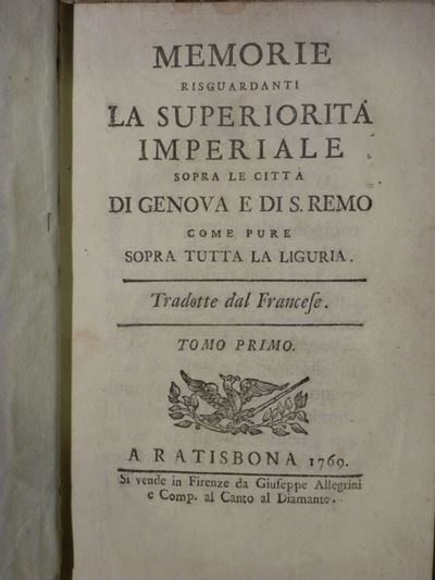 Genova/sanremo - Anonimomemorie Risguardanti la Superiorità Imperiale Sopra le Città di Genova e ...