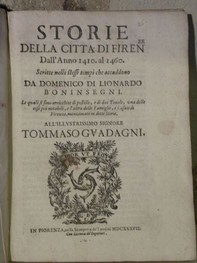 Domenico di Leonardo Boninsegnistorie della Città di Firenze Dall'anno 1410 al 1460..