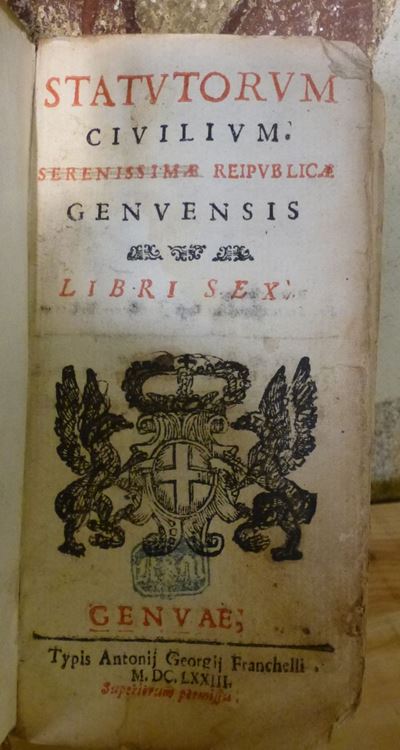 Statuti Civili - Genovastatutorum Civilium Serenissimae Reipublicae Genuensis Libri Sex..