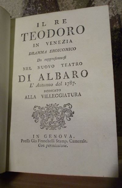 Teatro '700 - Genovail Re Teodoro in Venezia - il Conclave - L'isola dei Portenti - il Nuovo Don ...