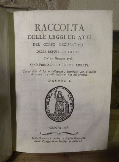 Legislazione della Repubblica Ligureraccolta delle Leggi ed Atti del Corpo Legislativo della Repu...