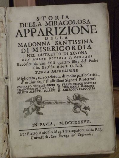 Savona - Gio Battista Albertistoria della Miracolosa Apparizione della Madonna Santissima di Mise...