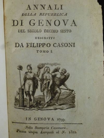 Filippo Casoniannali della Repubblica di Genova del Secolo Decimo Sesto..