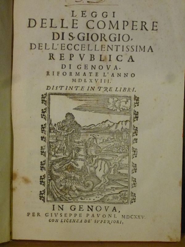 Economia - Banco di San Giorgio Leggi delle Compere di San Giorgio,dell'eccellentissima Republica di Genova riformate l'anno 1568. Distinte in tre libri..