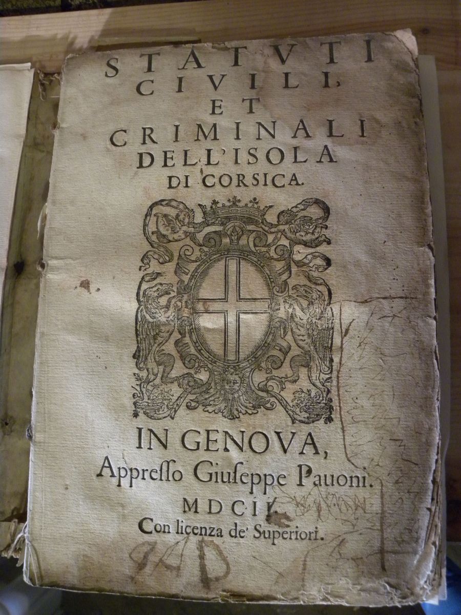 Statuti Civili e Criminali - Corsicastatuti Civili Et Criminali Dell'isola di Corsica