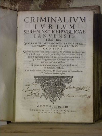 Statuti Criminali - Genovacriminalium Iurium Sereniss.mae Reipublicae Ianuensis Libri Duo..