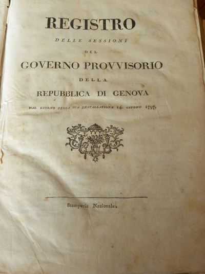 Napoleone - Genovaregistro delle Sessioni del Governo Provvisorio della Repubblica di Genova dal ...