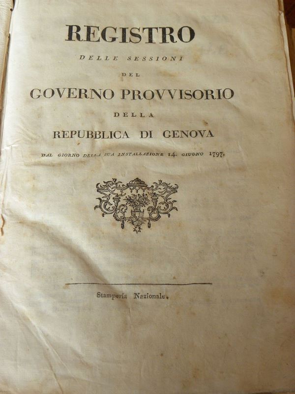 Napoleone - Genova Registro delle sessioni del governo provvisorio della repubblica di Genova dal giorno della sua installazione 14 giugno 1797