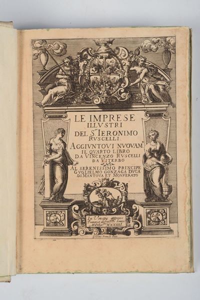 Girolamo Ruscellile Imprese Illustri del S.ieronimo Ruscelli. Aggiuntovi Nuovam. il Quarto Libro ...