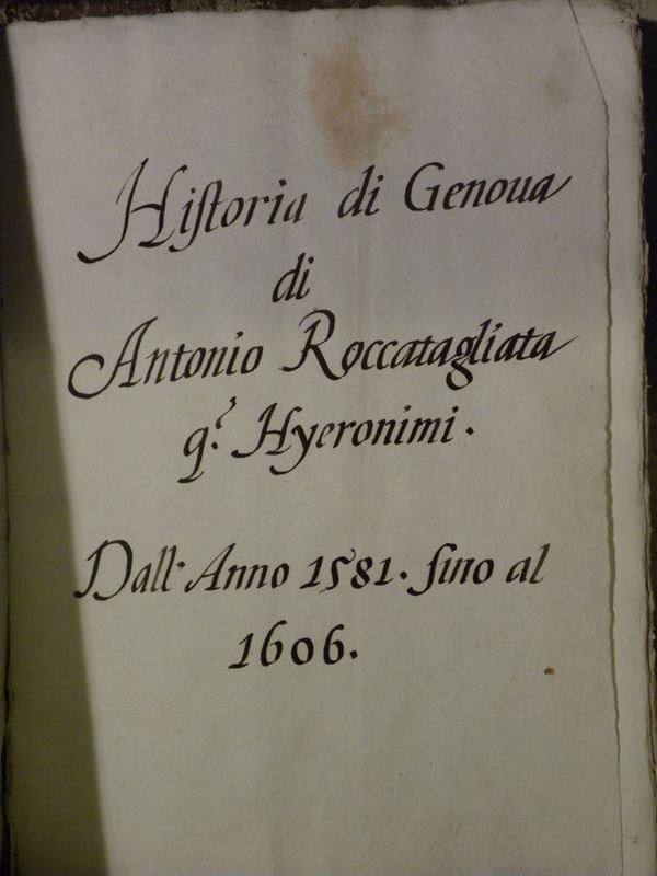 Manoscritto - Genova Historia di Genova di Antonio Roccatagliata dall'anno 1581 fino al 1606..